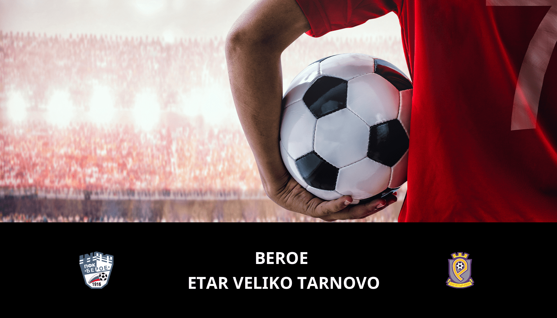 Prediction for Beroe VS Etar Veliko Tarnovo on 11/12/2023 Analysis of the match